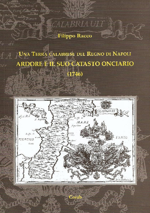 Una terra calabrese del Regno di Napoli. Ardore e il suo catasto onciario (1746)