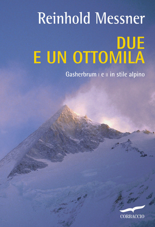 Due e un ottomila. Gasherbrum I e II in stile alpino