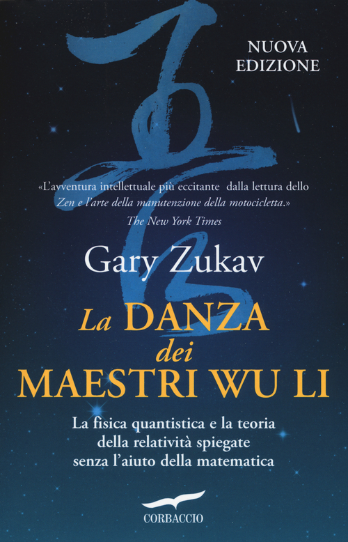 La danza dei maestri Wu Li. La fisica quantistica e la teoria della relatività spiegate senza l'aiuto della matematica