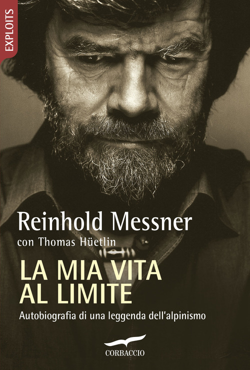La mia vita al limite. Conversazioni autobiografiche con Thomas H&uuml;etlin