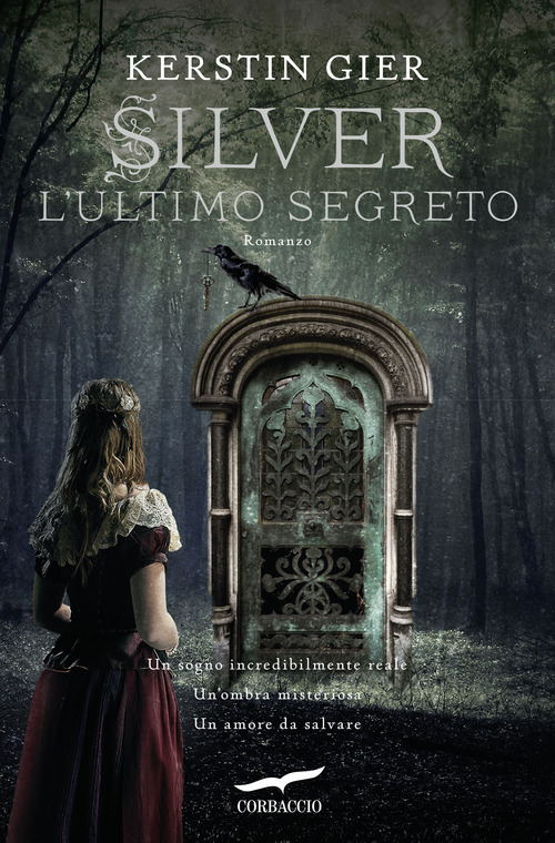 L'ultimo segreto. Silver. La trilogia dei sogni