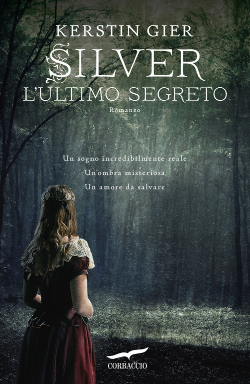 L'ultimo segreto. Silver. La trilogia dei sogni