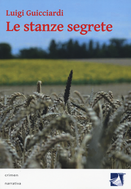 Le stanze segrete. Un'indagine del commissario Cataldo