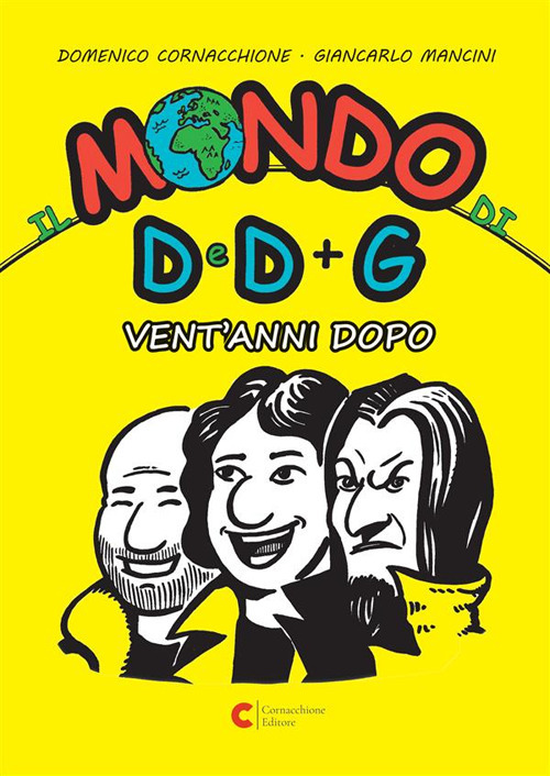 Il mondo di D e D più G - vent'anni dopo