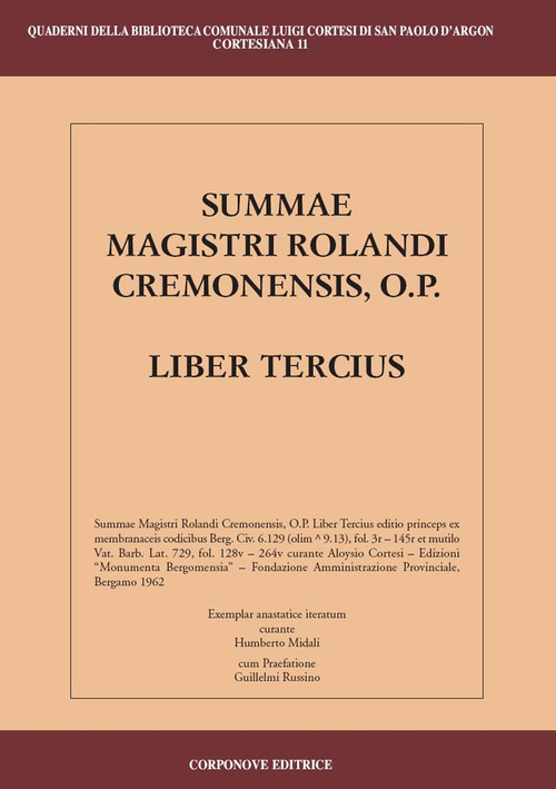 Summae Magistri Rolandi Cremonensis, O.p. Liber tercius. Testo latino a fronte