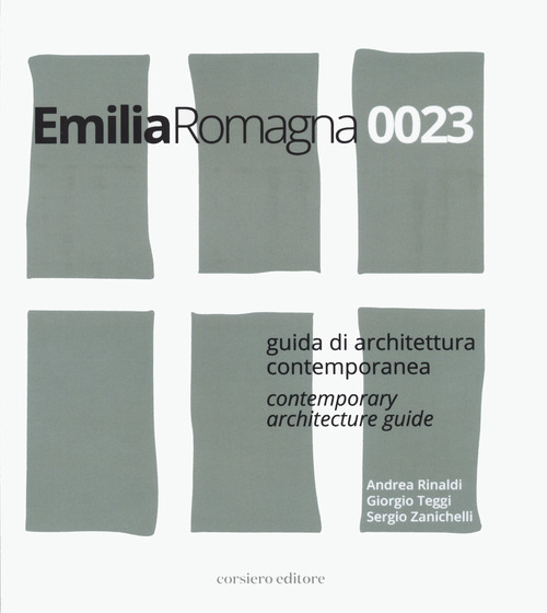 Emilia Romagna 0023. Guida di architettura contemporanea-Contemporary architecture guide