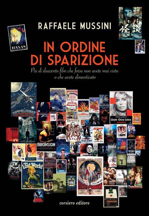 In ordine di sparizione. Pi&ugrave; di duecento film che forse non avete mai visto o che avete dimenticato