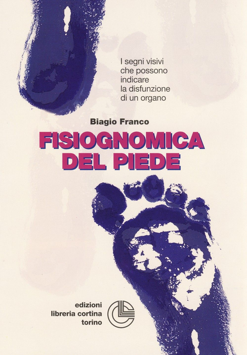 Fisiognomica del piede. I segni visivi che possono indicare la disfunzione di un organo
