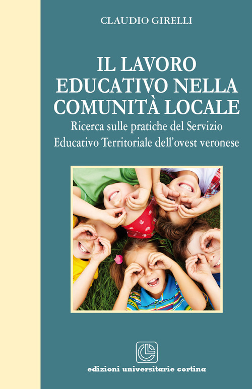 Il lavoro educativo nella comunità locale. Ricerca sulle pratiche del servizio educativo territoriale dell'ovest veronese