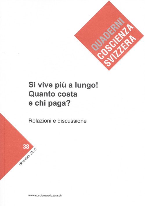 Si vive più a lungo. Quanto costa e chi paga?