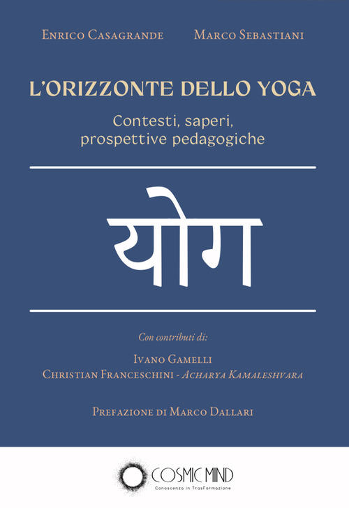 L'orizzonte dello yoga. Contesti, saperi, prospettive pedagogiche