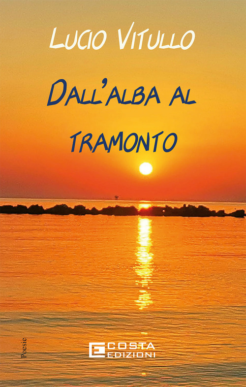 Dall'alba al tramonto