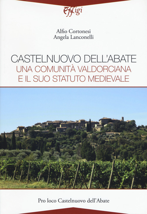 Castelnuovo dell'Abate. Una comunit&agrave; valdorciana e il suo statuto medievale
