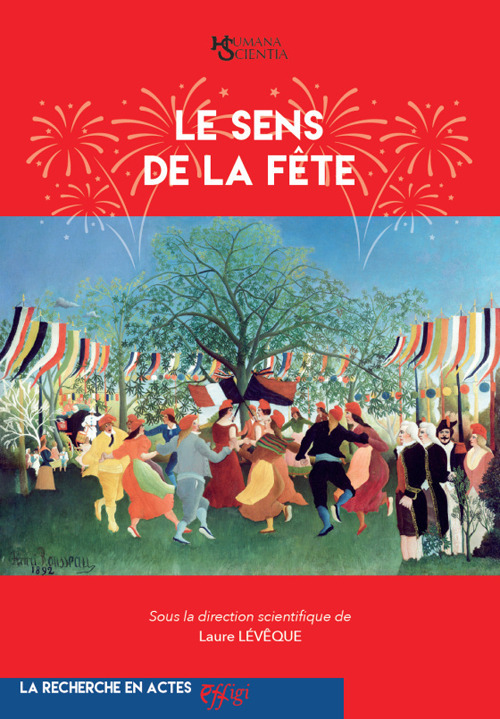 Le sens de la f&ecirc;te