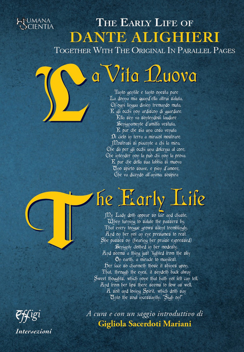 The early life of Dante Alighieri. Together with the original in parallel pages