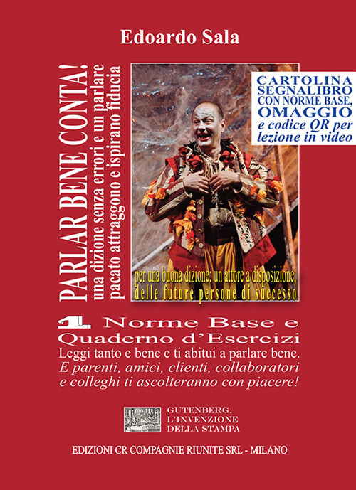 Parlar bene conta! Una dizione senza errori e un parlare pacato attraggono e ispirano fiducia. E fanno diventare persone di successo
