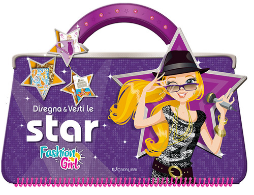 Disegna e vesti le star. Fashion girl