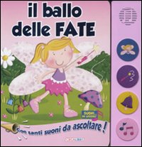 Il ballo delle fate. Libro sonoro