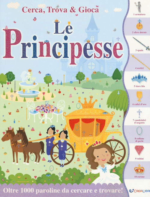Le principesse. Cerca, trova & gioca