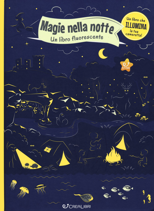 Magie nella notte. Un libro fluorescente
