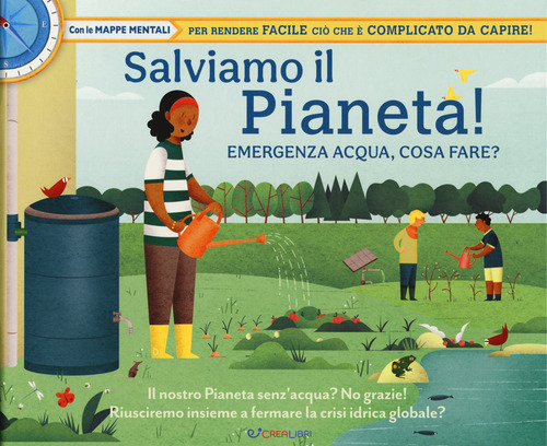 Salviamo il pianeta! Emergenza acqua, cosa fare?