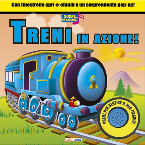 Treni in azione! Libro sonoro