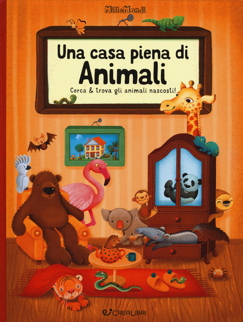 Una casa piena di animali. Millemondi