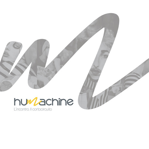 Humachine. L'incontro. Il cortocircuito