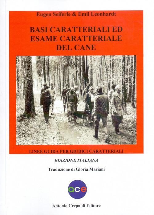 Basi caratteriali ed esame caratteriale del cane. Linee guida per giudici caratteriali