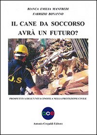Il cane da soccorso avrà un futuro? Prospettiva dell'unità cinofila nella protezione civile