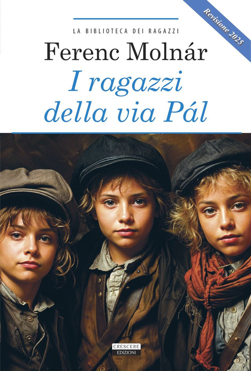 I ragazzi della via Pàl. Ediz. integrale. Revisione 2025