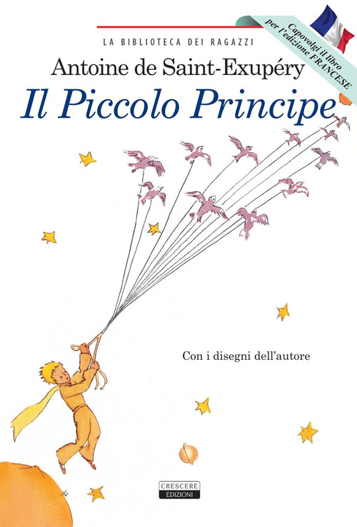 Il Piccolo Principe. Ediz. italiana e francese integrali e illustrate