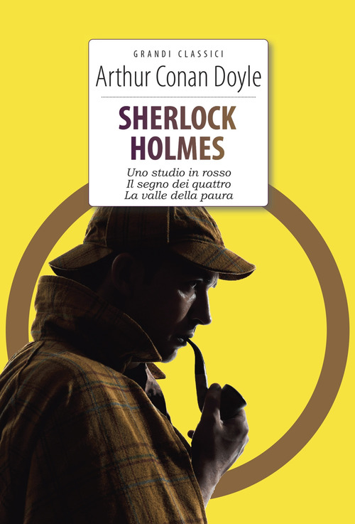 Sherlock Holmes: Uno studio in rosso-Il segno dei quattro-La valle della paura