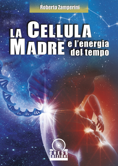 La cellula madre e l'energia del tempo