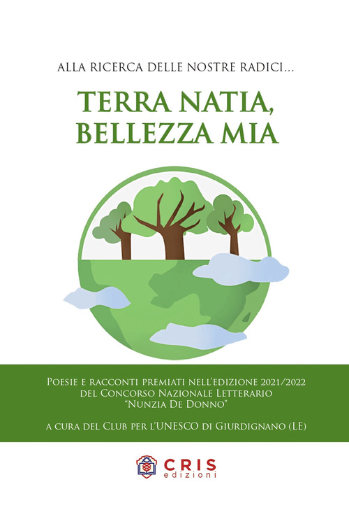 Terra mia, bellezza mia. Alla ricerca delle nostre radici