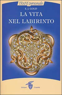 La vita nel labirinto