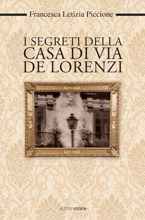 I segreti della casa di via De Lorenzi