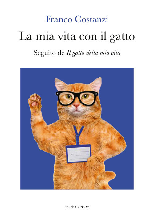 La mia vita con il gatto. Seguito de &laquo;Il gatto della mia vita&raquo;