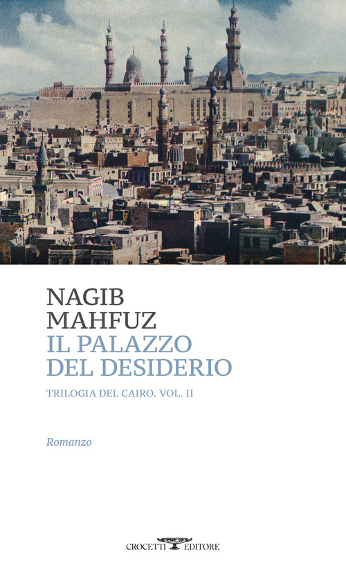 Il palazzo del desiderio. Trilogia del Cairo
