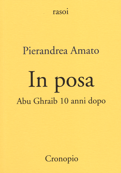In posa. Abu Ghraib 10 anni dopo