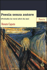 Poesia senza autore. &laquo;Preludio in versi altri da me&raquo;