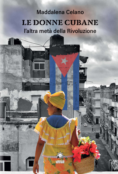 Le donne cubane. L'altra metà della rivoluzione