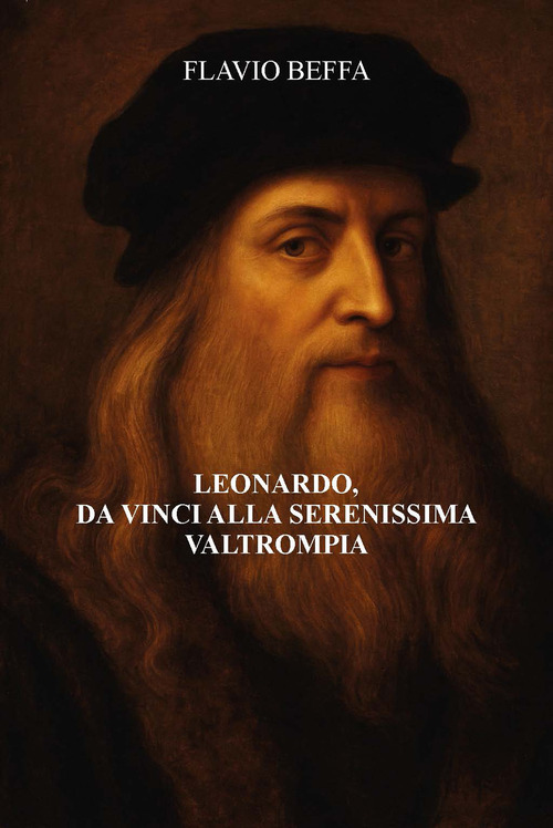 Leonardo, Da Vinci alla Serenissima Valtrompia