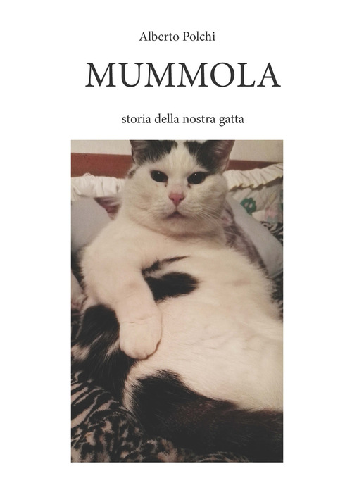 Mummola. Storia della nostra gatta