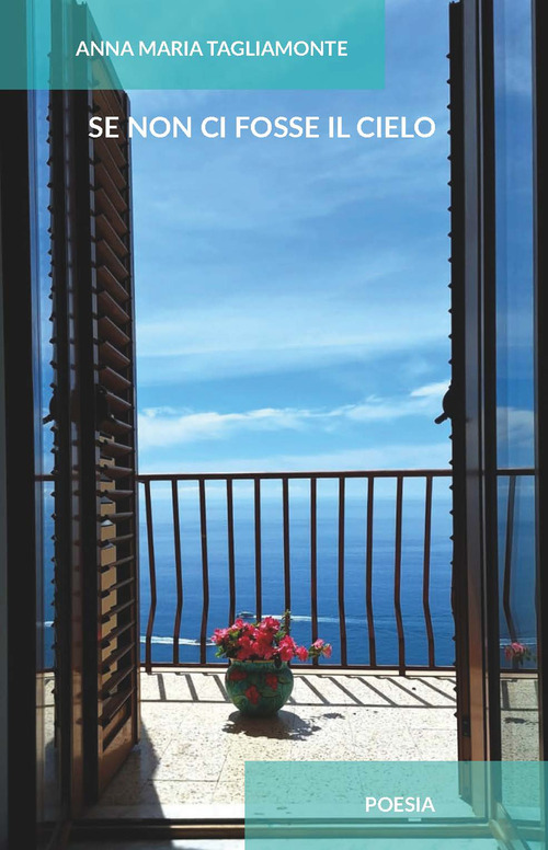 Se non ci fosse il cielo