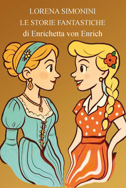 Storie fantastiche di Enrichetta von Enrich