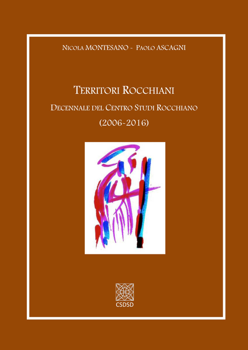 Territori rocchiani. Decennale del centro studi Rocchiano (2006-2016)
