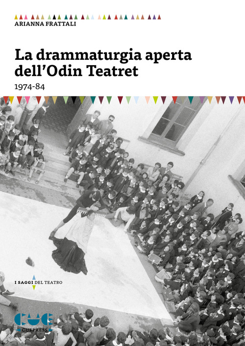 La drammaturgia aperta dell'Odin Teatret (1974-84)