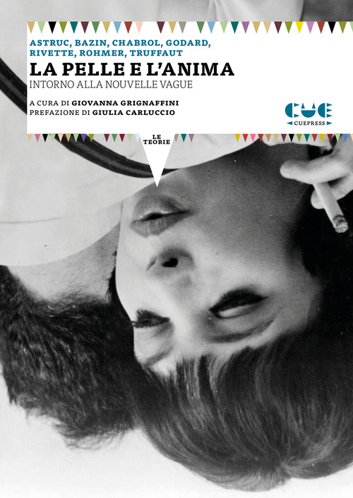 La pelle e l'anima. Intorno alla Nouvelle Vague