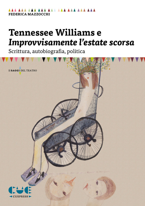 Tennessee Williams e Improvvisamente l'estate scorsa. Scrittura, autobiografia, politica